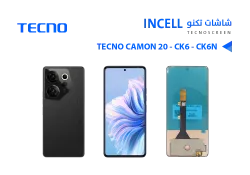 ASA شاشات تكنو TECNO CAMON 20 - CK6 - CK6N (incell) - منتج عالي الجودة من مجموعة السيفي