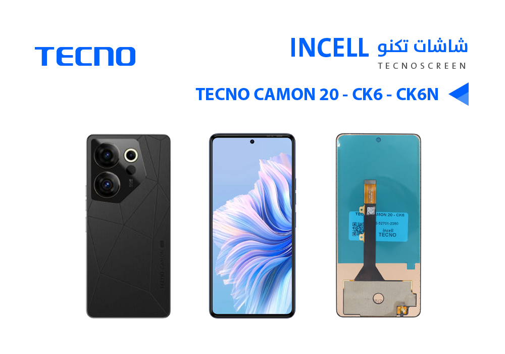 ASA - شاشات تكنو TECNO CAMON 20 - CK6 - CK6N (incell)
