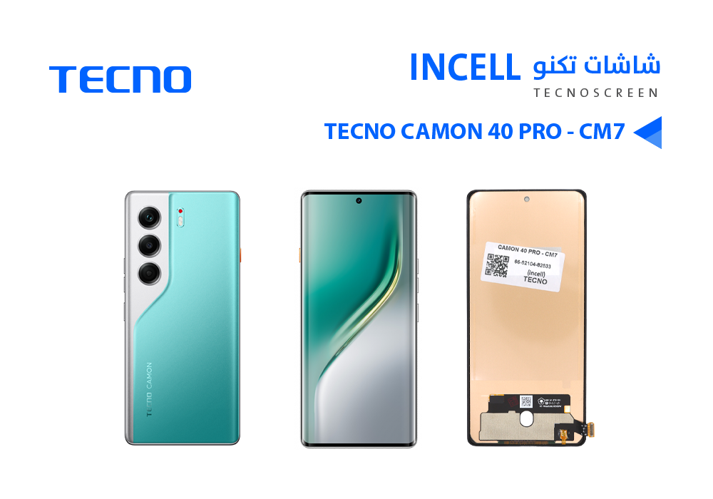 ASA - شاشات TECNO CAMON 40 PRO - CM7 (incell)