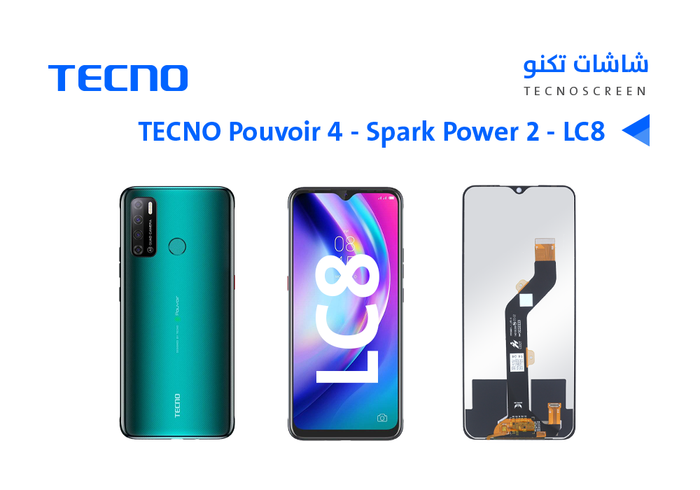 ASA - شاشات تكنو Tecno Pouvoir 4 - Spark Power 2 - LC7 - LC8